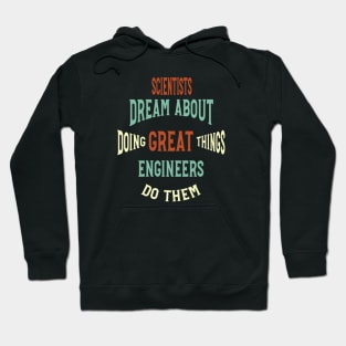 Funny Engineering Saying Doing Great Things Hoodie